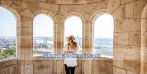 Cẩm nang du lịch Hungary đầy đủ và chi tiết nhất